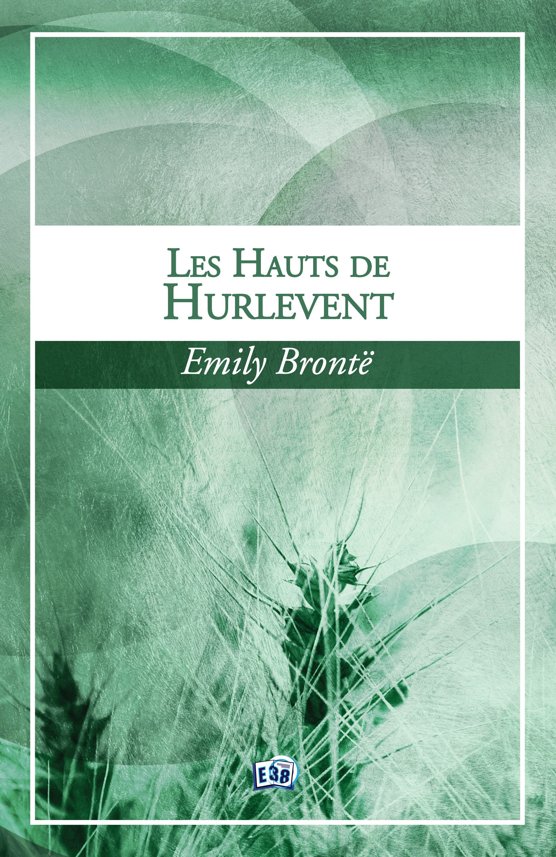 Couverture ebook de Les Hauts de Hurlevent, de Emily Brontë