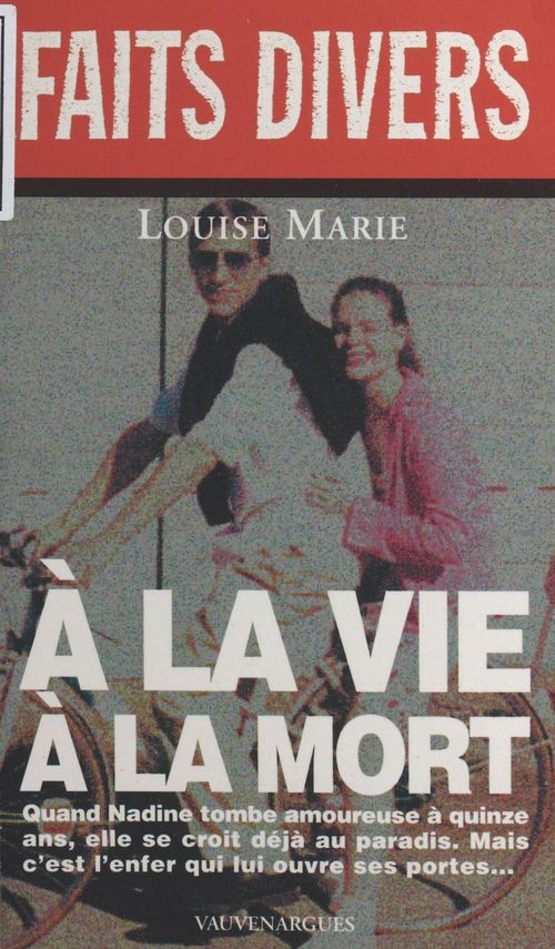 Couverture ebook de À la vie à la mort, de Louise Marie