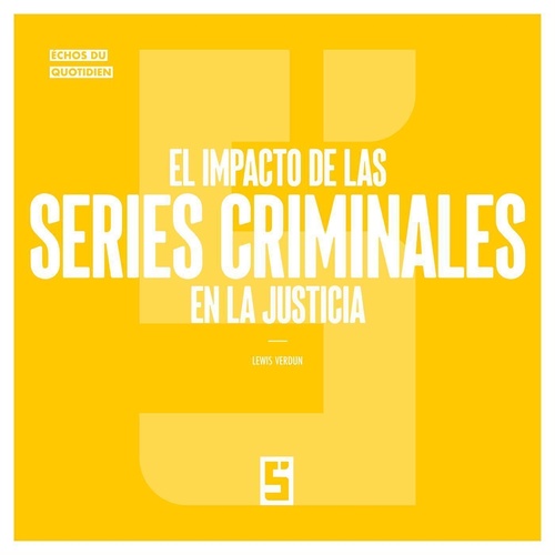 ebook cover of El impacto de las series criminales en la justicia, by Léwis Verdun