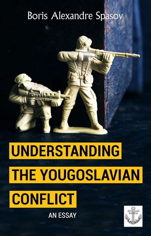 ebook cover of Understanding the Yougoslavian Conflict, by Boris Spasov