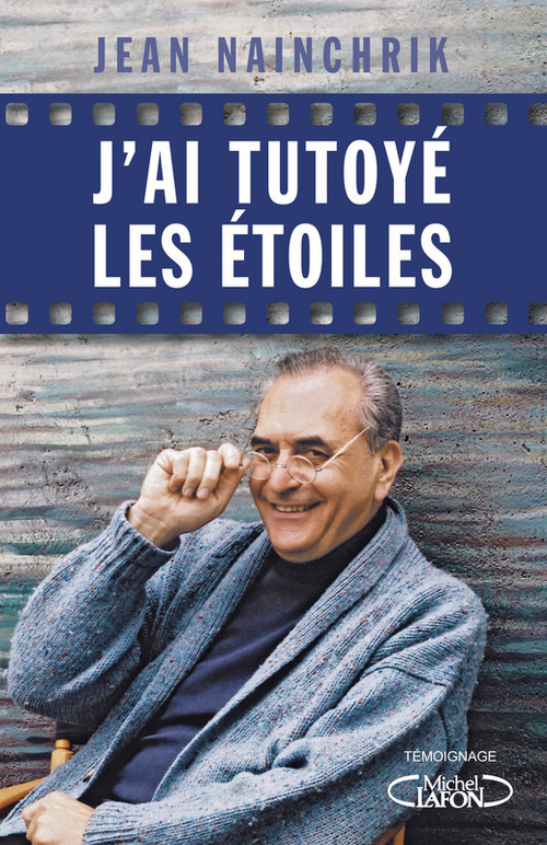 ebook cover of J'ai tutoyé les étoiles, by Jean Nainchrik