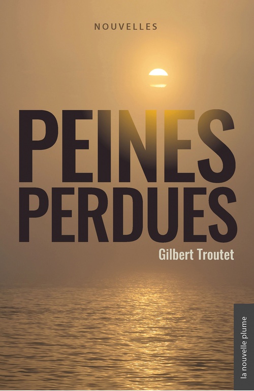Couverture ebook de Peines perdues, de Gilbert Troutet
