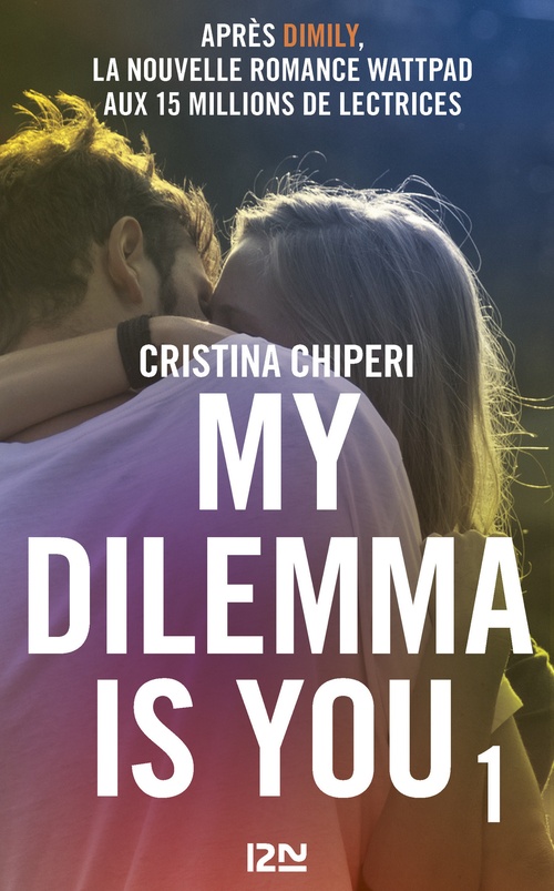 ebook cover of My Dilemma is You - tome 1, by Cristina Chiperi