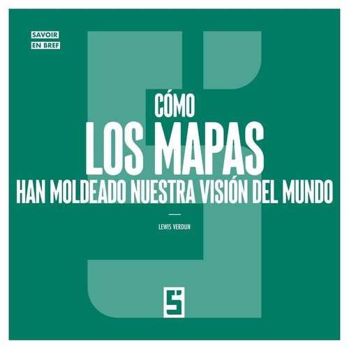 Couverture ebook de Cómo los mapas han moldeado nuestra visión del mundo, de Lewis Verdun