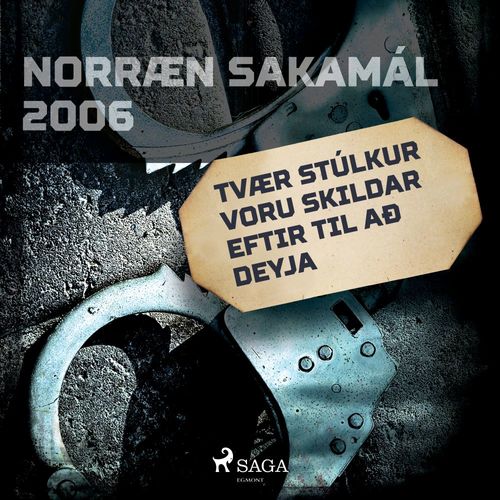 Couverture audiobook de Tvær stúlkur voru skildar eftir til að deyja, de Ýmsir Höfundar