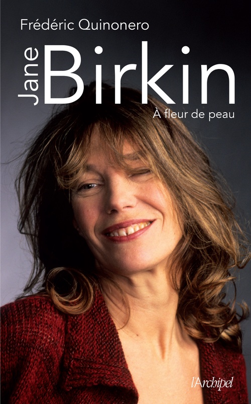 Couverture ebook de Jane Birkin - A fleur de peau, de Frédéric Quinonero