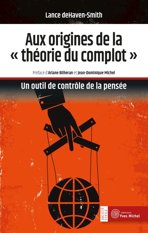 Couverture ebook de Aux origines de la « théorie du complot » : Un outil de contrôle de la pensée, de Lance Dehaven-smith
