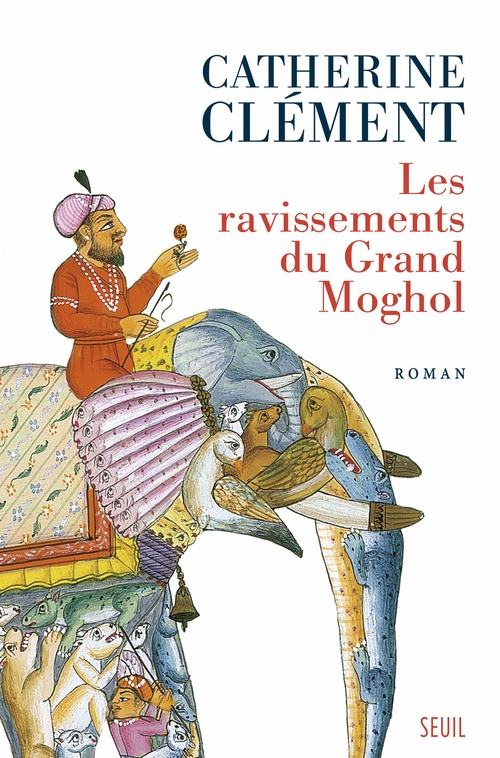 Couverture ebook de Les Ravissements du Grand Moghol, de Catherine Clément