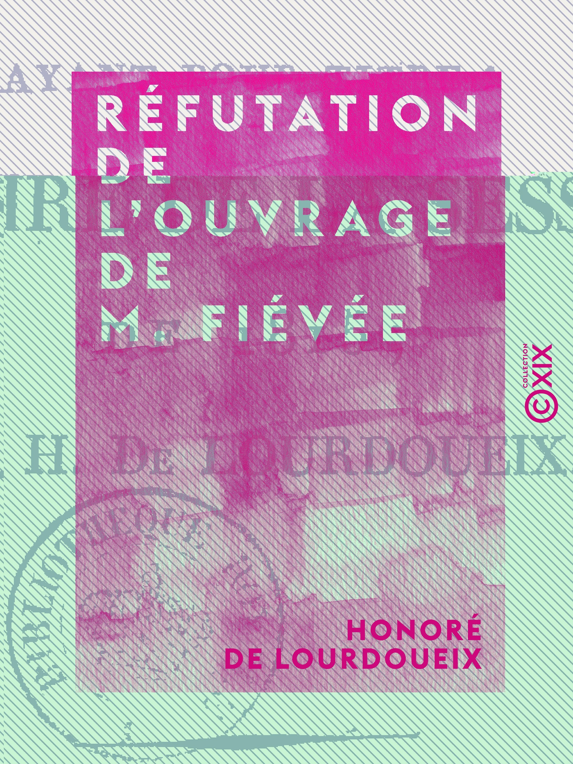ebook cover of Réfutation de l'ouvrage de M. Fiévée - Ayant pour titre : Histoire de la session de 1815, by Honore De Lourdoueix
