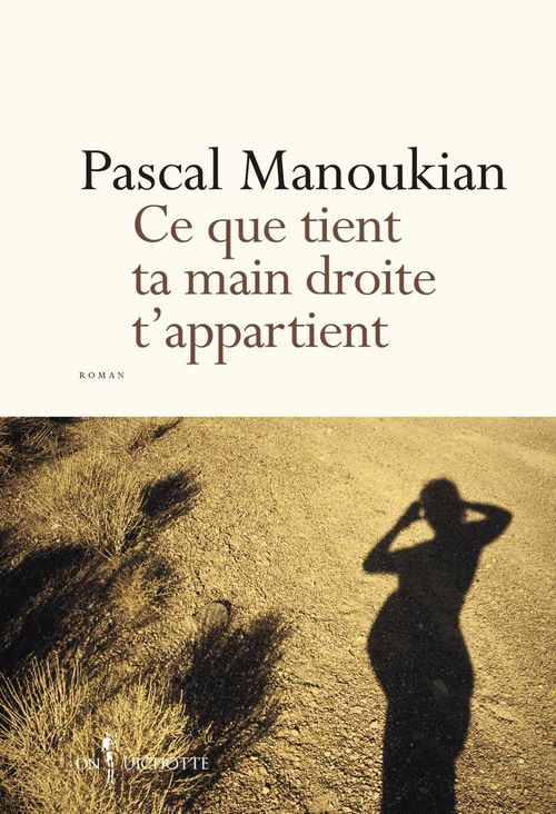 ebook cover of Ce que tient ta main droite t'appartient, by Pascal Manoukian