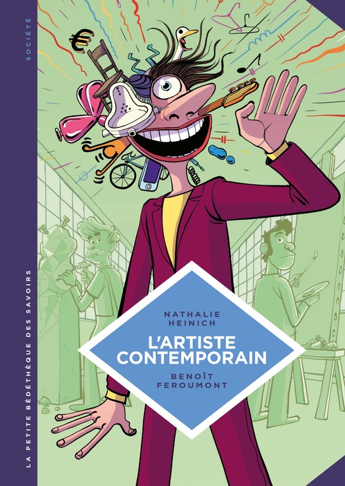 ebook cover of La petite Bédéthèque des Savoirs - L'artiste contemporain. Sociologie de l'art d'aujourd'hui., by Nathalie Heinich, Benoît Feroumont