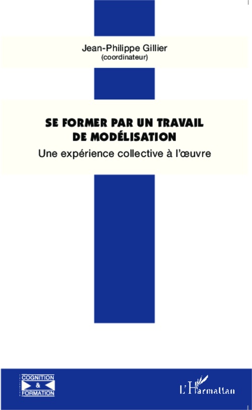 ebook cover of Se former par un travail de modélisation, by Jean-Philippe Gillier