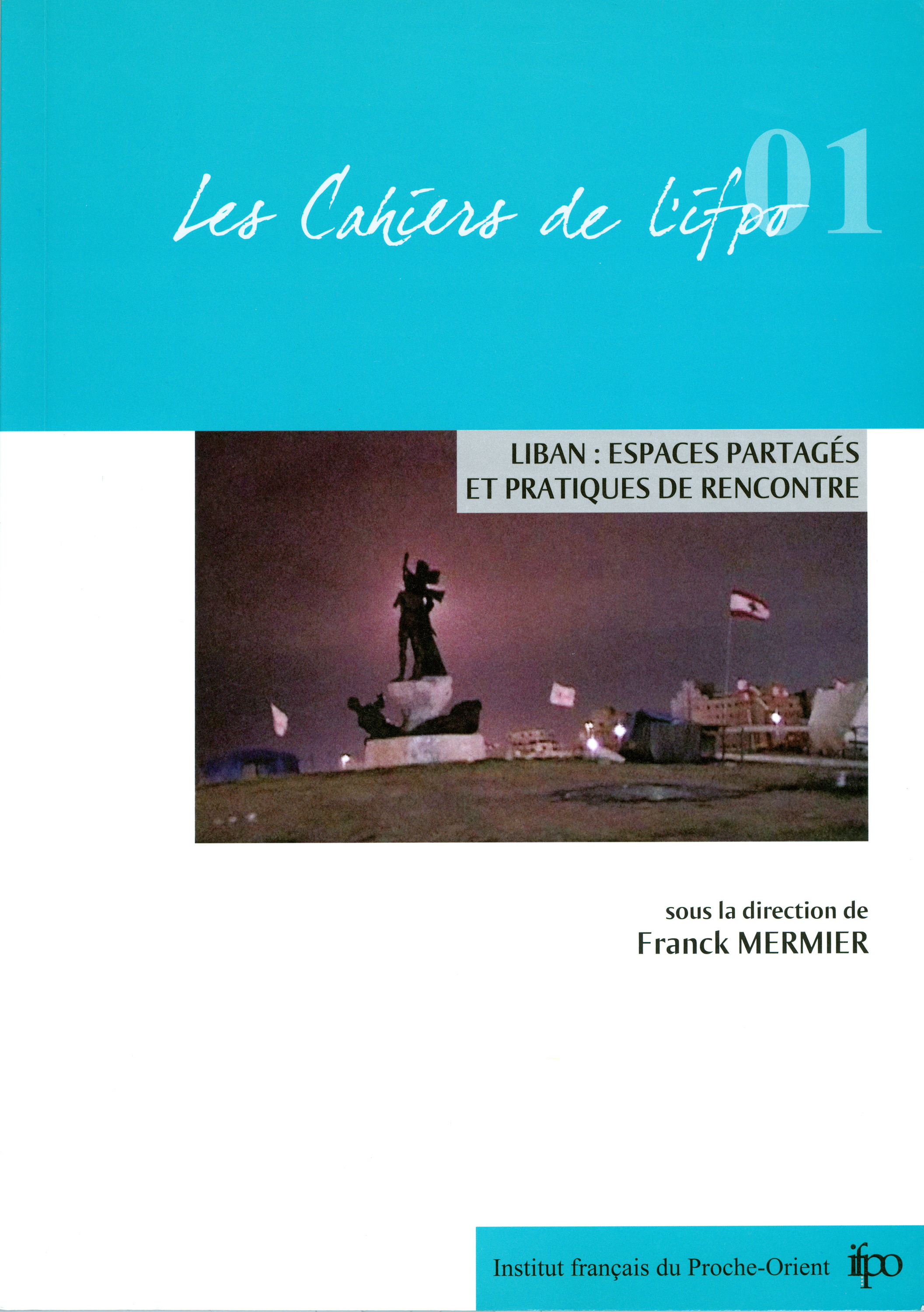 Couverture ebook de Liban, espaces partagés et pratiques de rencontre, de Franck Mermier