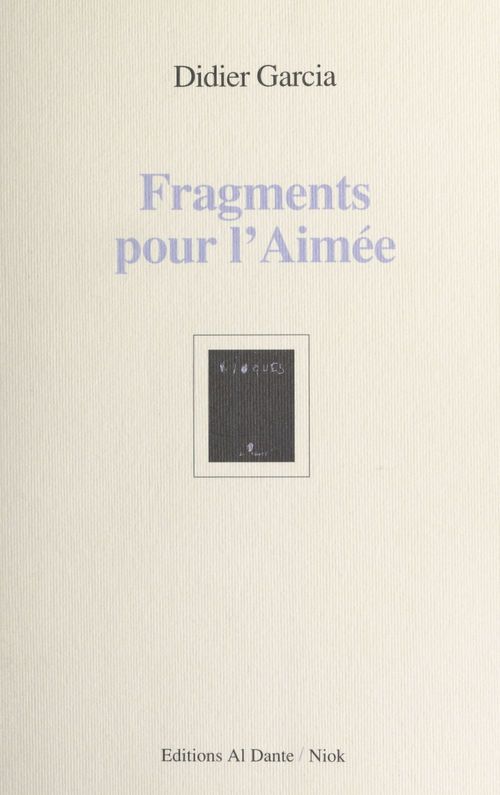 Couverture ebook de Fragments pour l'aimée, de Didier Garcia