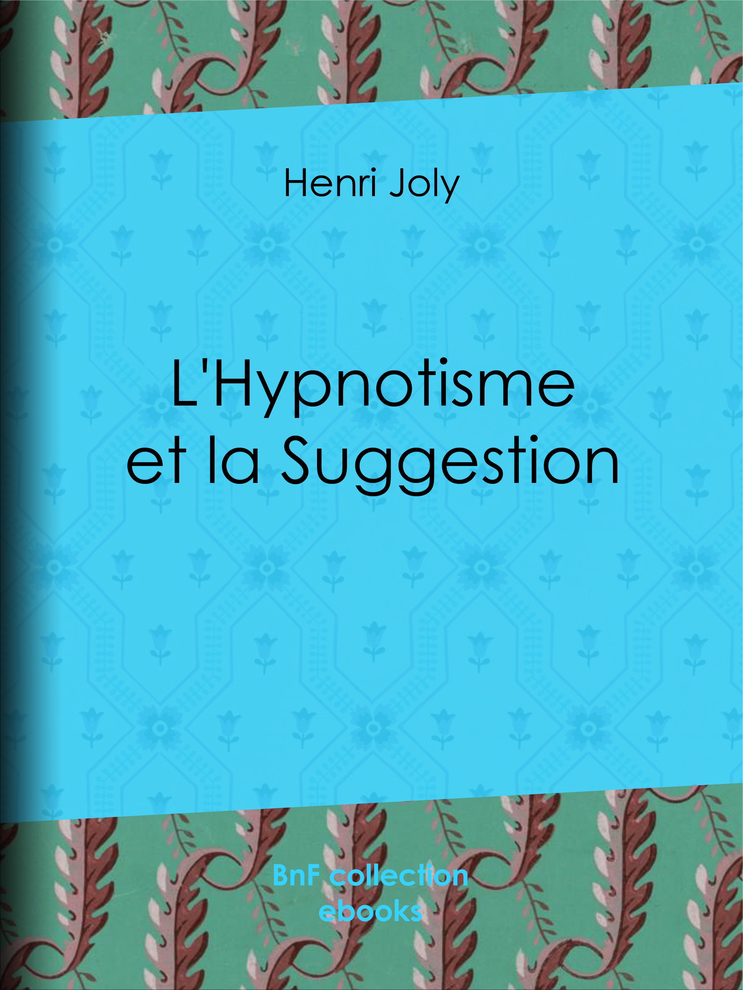 ebook cover of L'Hypnotisme et la Suggestion, by Henri Joly