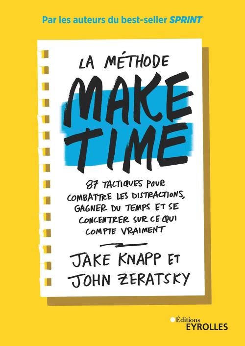 Couverture ebook de La méthode Make time, de Jake Knapp, John Zeratsky