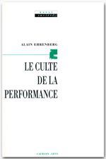 Couverture ebook de Le Culte de la performance, de Alain Ehrenberg