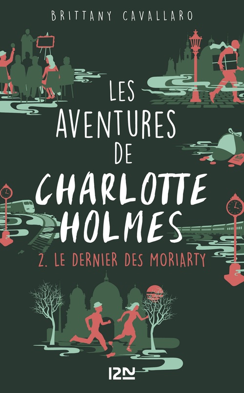 ebook cover of Les aventures de Charlotte Holmes - tome 2 Le dernier des Moriarty, by Brittany Cavallaro