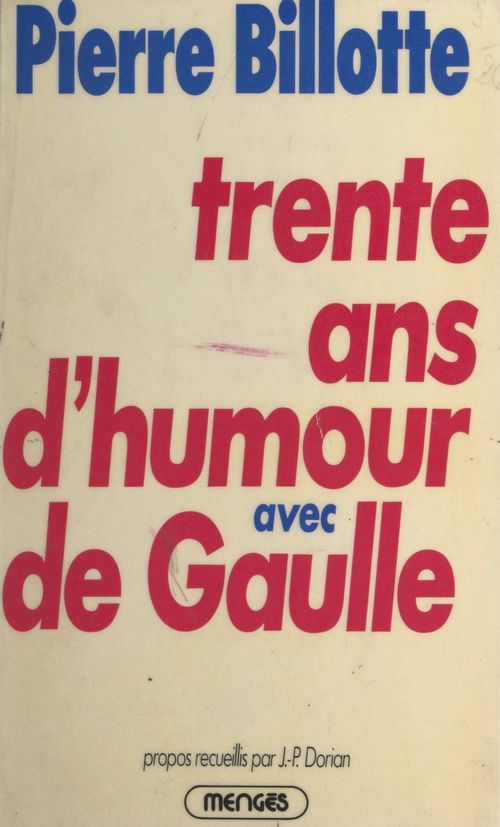 ebook cover of Trente ans d'humour avec de Gaulle, by Pierre Billotte