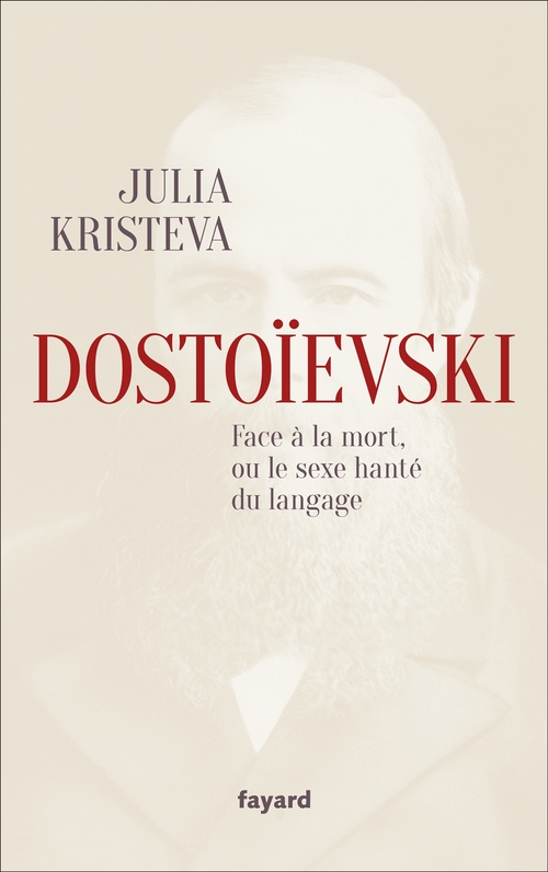 Couverture ebook de Dostoïevski face à la mort, ou le sexe hanté du langage, de Julia Kristeva