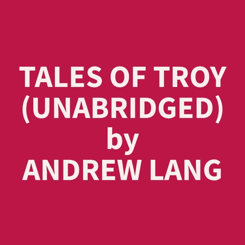 Couverture audiobook de Tales of Troy (Unabridged), de Andrew  Lang