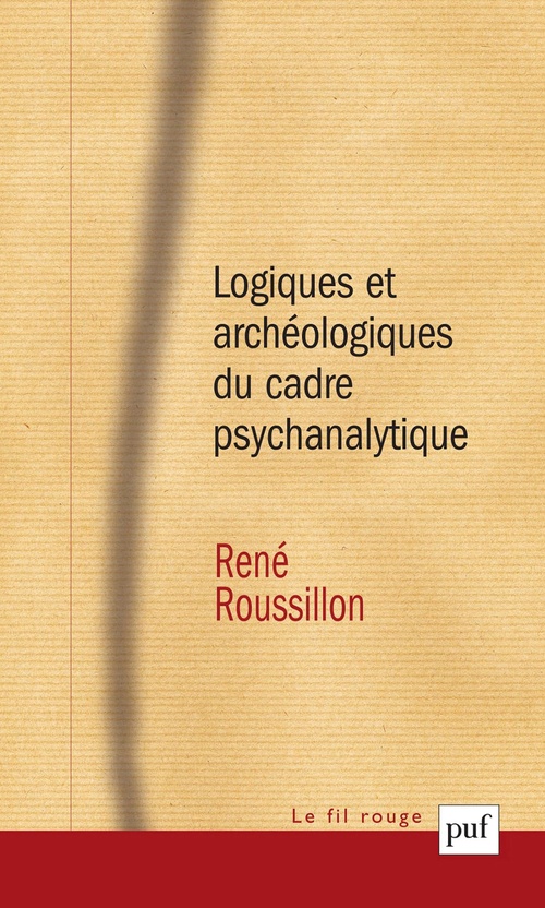 ebook cover of Logiques et archéologiques du cadre psychanalytique, by René Roussillon