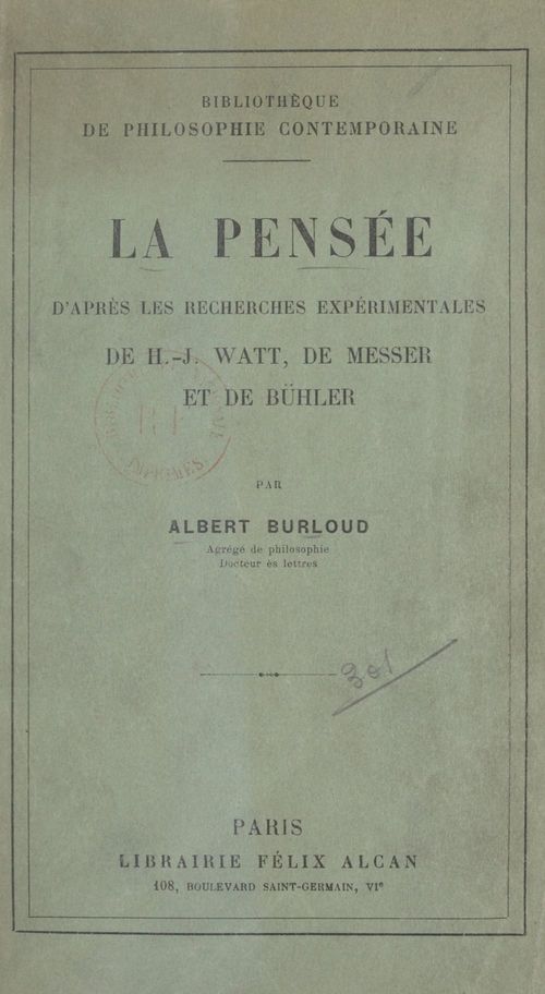 Couverture ebook de La pensée, d'après les recherches expérimentales de H.-J. Watt, de Messer et de Bühler, de Albert Burloud