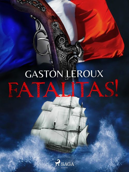 ebook cover of Fatalitas!, by Gaston Leroux