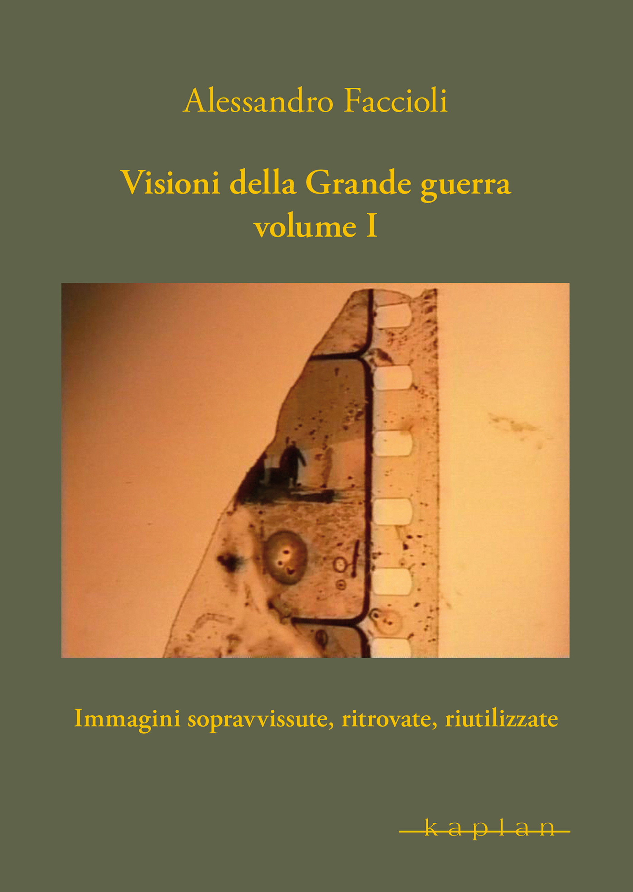Couverture ebook de Visioni della Grande guerra Volume I, de Alessandro Faccioli