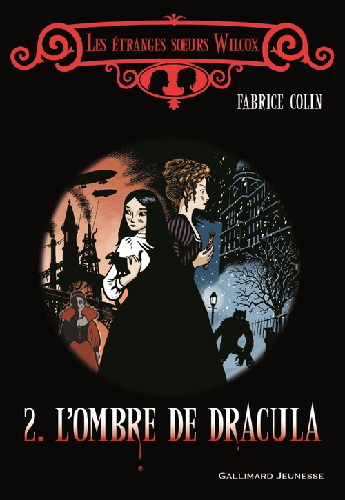 ebook cover of Les étranges soeurs Wilcox (Tome 2) - L'ombre de Dracula, by Fabrice Colin