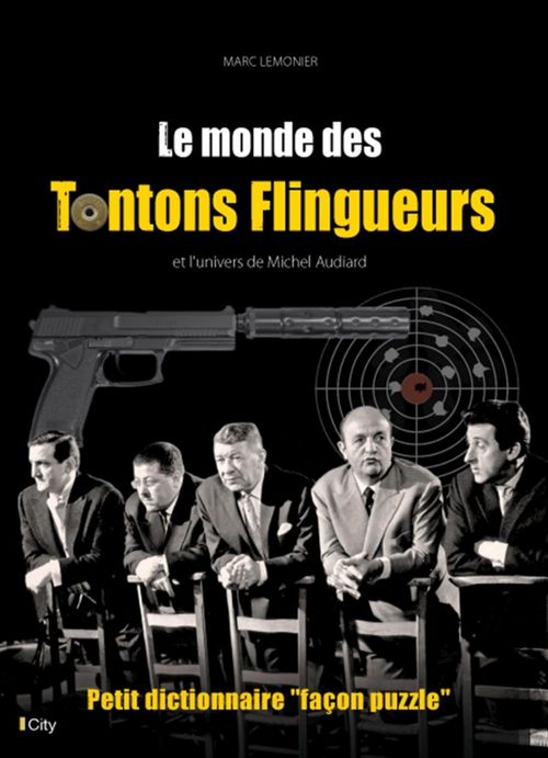 Couverture ebook de Le monde des Tontons Flingueurs, de Marc Lemonier