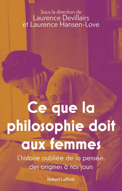 Couverture ebook de Ce que la philosophie doit aux femmes - L'histoire oubliée de la pensée, des origines à nos jours, de