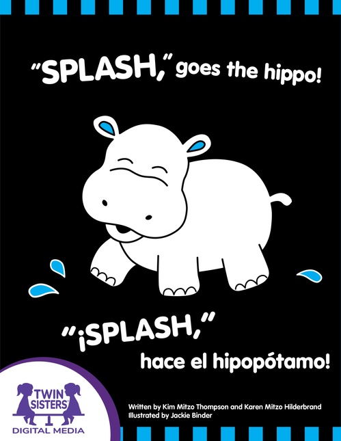 Couverture ebook de "¡Splash!," hace el hipopótamo! / "Splash," Goes The Hippo!, de Kim Mitzo Thompson, Karen Mitzo Hilderbrand