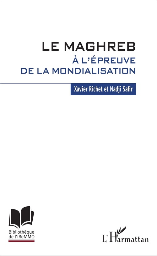 Couverture ebook de Le Maghreb à l'épreuve de la mondialisation, de Xavier Richet, Nadji Safir