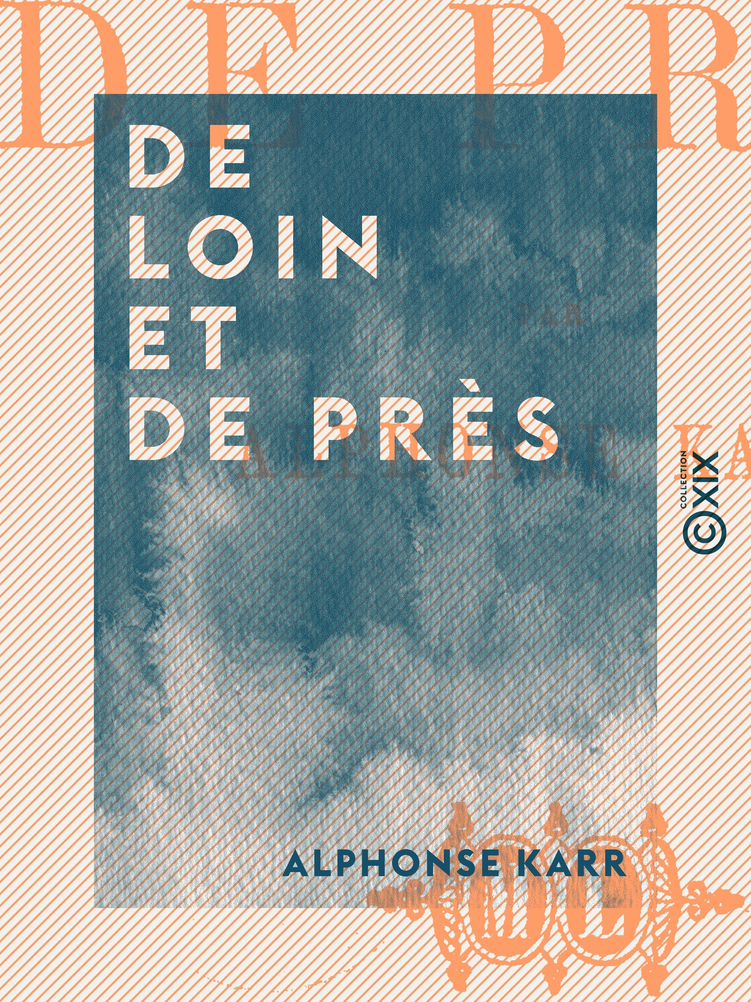 ebook cover of De loin et de près, by Alphonse Karr