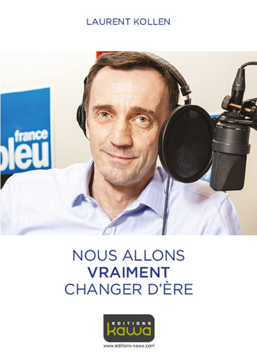 Couverture ebook de Nous allons vraiment changer d'ère, de Laurent Kollen