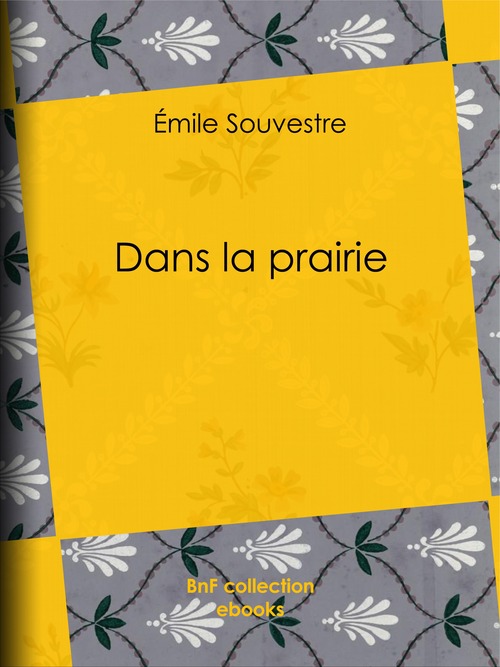 ebook cover of Dans la prairie, by Emile Souvestre
