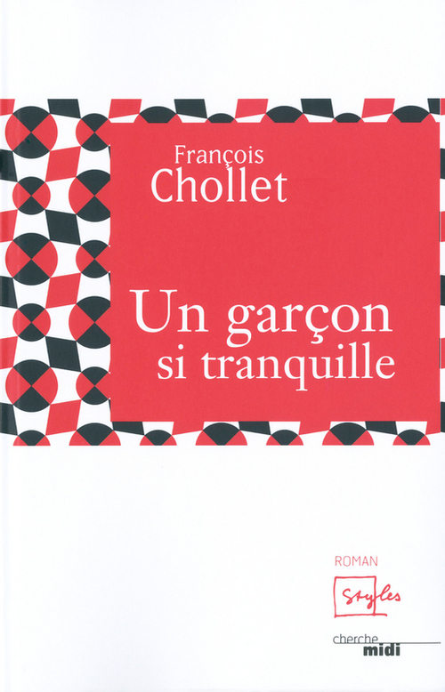 Couverture ebook de Un garçon si tranquille, de François Chollet