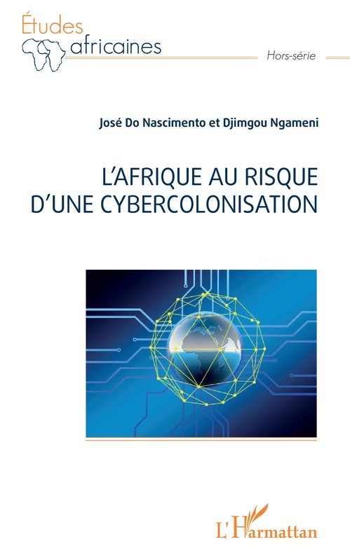 ebook cover of L'Afrique au risque d'une cybercolonisation, by Francois-Xavier Djimgou Ngameni, Jose Do Nascimento