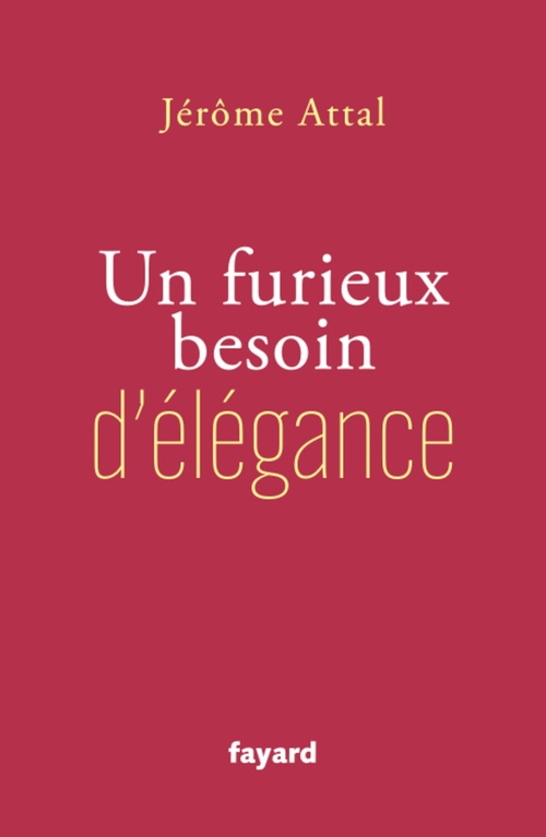 Couverture ebook de Un furieux besoin d'élégance, de Jérôme Attal