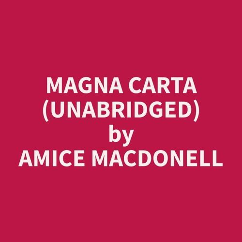 Couverture audiobook de Magna Carta (Unabridged), de Amice  MacDonell
