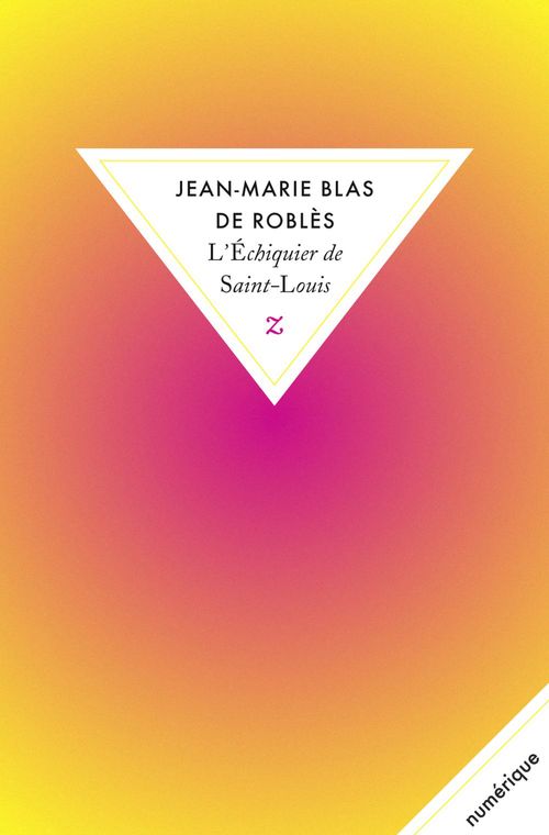Couverture ebook de L'Échiquier de Saint-Louis, de Jean-Marie Blas de Roblès