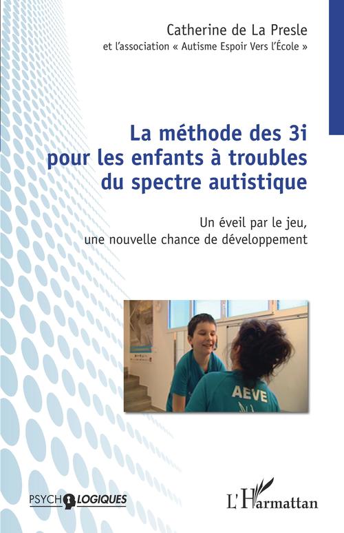 Couverture ebook de Méthode des 3i pour les enfants à troubles du spectre autistique, de Catherine De La Presle