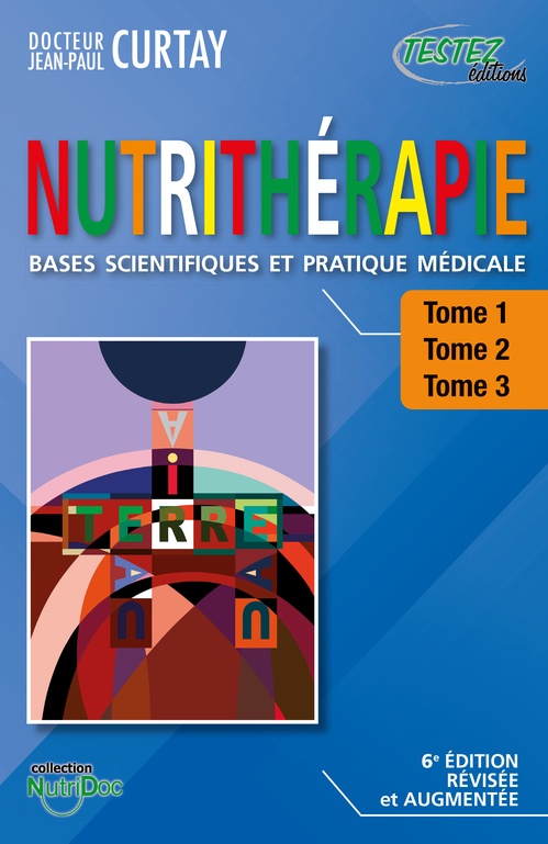 Couverture ebook de LA NUTRITHÉRAPIE 3 tomes (6e édition), de Jean-Paul Curtay