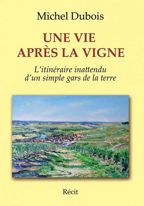 Couverture ebook de UNE VIE APRES LA VIGNE, de Michel Dubois