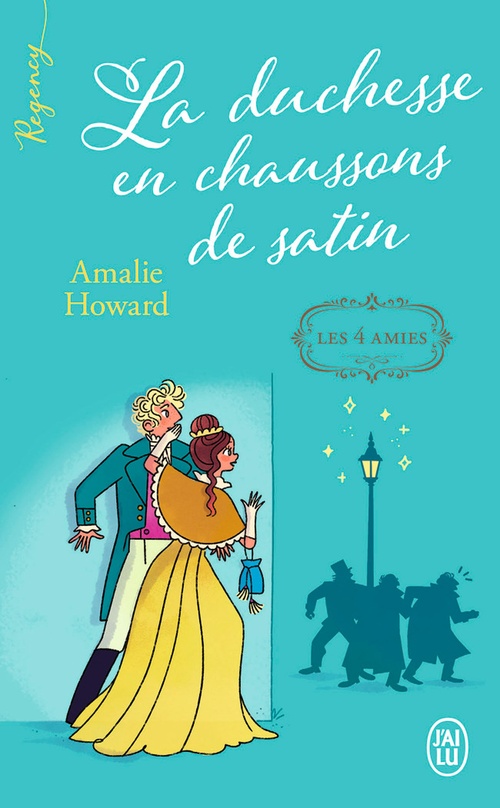 ebook cover of Les quatre amies (Tome 1) - La duchesse en chaussons de satin, by Amalie Howard