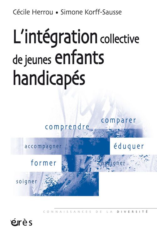 Couverture ebook de Intégration collective de jeunes enfants handicapés - L'- Nouvelle édition actualisée, de Herrou Cecile/Korff-
