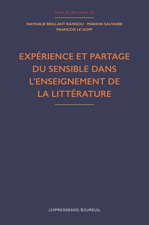ebook cover of Expérience et partage du sensible dans l´enseignement de la littérature, by Diamanto Anagnostopoulou, Brahim Azaoui, Sandrine Bazile, Nicole Biagioli, Marie-Sylvie Claude, Nathalie Denizot, Stépha
