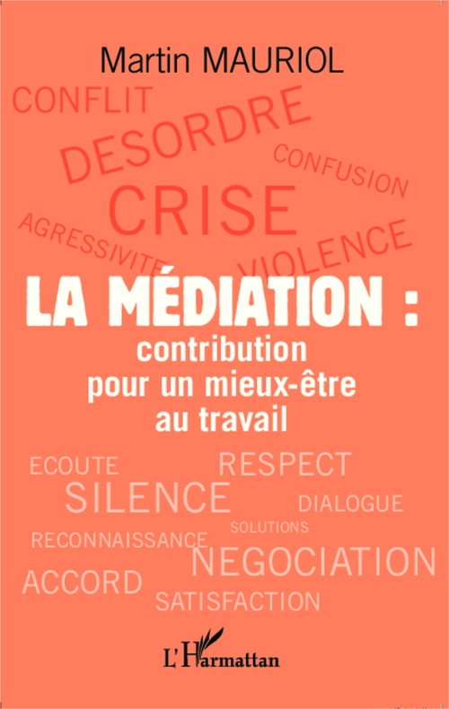 Couverture ebook de La médiation : contribution pour un mieux-être au travail, de Martn Mauriol