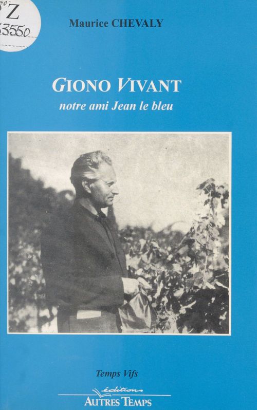 Couverture ebook de Giono vivant : Notre ami Jean le bleu, de Maurice Chevaly